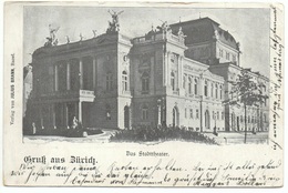 Gruss Aus ZÜRICH Das Stadttheater Gel. 1901 V. Bubikon N. Gossau - Bubikon