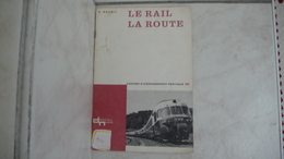 Le Rail La Route - Cahiers D'enseignement Pratique 65 - Suisse 1968 Ed. Delachaux & Niestlé Neuchatel - Lesekarten
