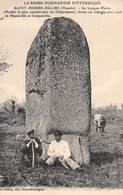 A-19-571 : SAINT-PIERRE-EGLISE. MANCHE. LA LONGUE-PIERRE. MENHIR. MEGALITHE. ARCHEOLOGIE. - Dolmen & Menhirs