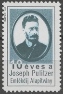 Joseph Pulitzer Newspaper Publisher USA - Foundation - LABEL CINDERELLA VIGNETTE 1990's - Hungary MNH My Stamp - JUDAICA - Jewish