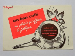 Buvard : Un BON CAFE, Un Plaisir Qui Efface La Fatigue - Café & Thé