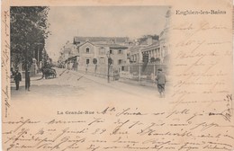 ENGHEIN LES BAINS  95   VAL D'OISE  -    CPA   Avant 1900   LA GRANDE RUE - Enghien Les Bains