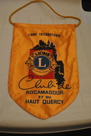 Rare Fanion Lion's Club Rocamadour Et Haut Quercy - Sonstige & Ohne Zuordnung