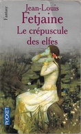 Pocket SF 5730 - FETJAINE, Jean-Louis - Le Crépuscule Des Elfes (BE+) - Presses Pocket