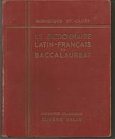 BORNECQUE Et CAUËT Le Dictionnaire Latin-français Du Baccalauréat - Dizionari