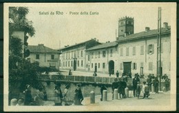 CARTOLINA - MILANO -cV277 RHO (MI ) Ponte Della Luria, FP, Viaggiata 1926, Bellissima Animazione, Ottime Condizioni - Rho