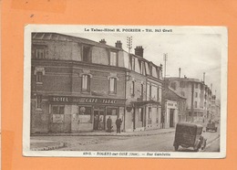 CPA  Abîmée , Très Très Souple - Nogent Sur Oise -(Oise ) - Rue Gambetta -  Le Tabac Hôtel H.Poirier Tél. 343 Creil - Nogent Sur Oise