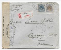 NEDERLAND - 1916 - ENVELOPPE RECOMMANDEE Avec DOUBLE CENSURE De BREDA => VERGIGNY - Marcofilia