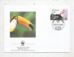 Premier Jour D'émission ,FDC , WWF , GUYANA ,GEORGETOWN ,oiseau , Toco Toucan ,01 Dec. 2003 - Guyane (1966-...)