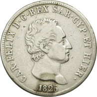 Monnaie, États Italiens, SARDINIA, Carlo Felice, 5 Lire, 1825, Torino, TB+ - Piémont-Sardaigne-Savoie Italienne