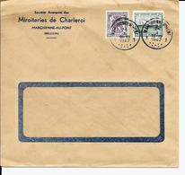 MARCHIENNE Au PONT  Miroiteries De Charleroi  ( Timbre N° 726 ) - Covers & Documents