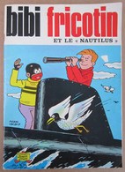 Edition 1980 BIBI FRICOTIN Et " LE NAUTILUS " - Bibi Fricotin