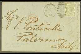 1873 (1 Nov) Entire From London To Palermo Bearing 1872 6d Grey, Plate 12 With Good Centring, DISINFECTED MAIL Cut, SG 1 - Other & Unclassified