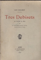 Tres Debisets, De Lou Cascarot. - Midi-Pyrénées
