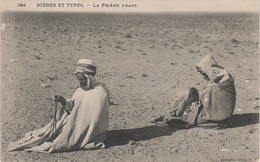 AK Scènes Types Prayer In Desert Prière Bédouine Arabe Arab Arabien Afrique Africa Afrika Vintage Egypte Egypt Algerie ? - Afrique