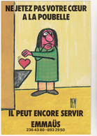 PIEM   - Emmaus  Ne Jeter Pas Votre Coeur à La Poubelle  -  CPM 9.5x14  TBE 1986 Neuve - Piem