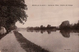 NEUVILLE. - Bords De L'Oise - Chemin De Halage. Cliché RARE - Neuville-sur-Oise