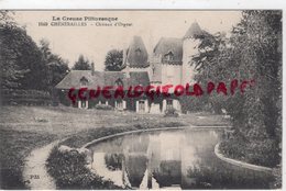 23 - CHENERAILLES - CHATEAU D' ORGNAT - EDITEUR PM N° 1569  - CREUSE - Chenerailles