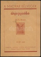 A Magyar Bélyegek árjegyzéke 1871-1943; Jászai Utóda Bélyegüzlet, Bp. - Sonstige & Ohne Zuordnung