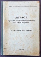 Névsor A Postahivatalról (fiókpostákról) és A Lakott Helyekről 1967 (671 Oldal) - Autres & Non Classés