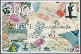 ** 2005 Profila 300. Gyorsárverés Emlékív - Autres & Non Classés