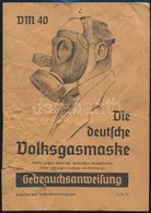 Cca 1940 Die Deutsche Volksgasmaske, Német Nyelven, Szakadt, 4 P. - Other & Unclassified