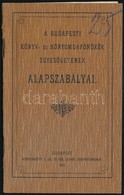 1901 Bp., A Budapesti Könyv- és Kőnyomdafőnökök Egyesületének Alapszabályai, 13p - Sin Clasificación