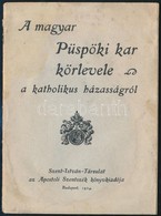 1924 Bp., A Magyar Püspöki Kar Körlevele A Katolikus Házasságról és A Válás Mételyéről, 32p - Ohne Zuordnung