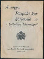 1924 Bp., A Magyar Püspöki Kar Körlevele A Katolikus Házasságról és A Válás Mételyéről, 32p - Unclassified