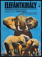 1974 Bánki László (1916-1991): Elefántkirály, Amerikai Dokumentumfilm Plakát, Hajtásnyommal, 56,5x39,5 Cm - Other & Unclassified