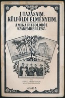 Kovaltsik Sándor: Utazásaim, Külföldi élményeim. Amíg A Piccoloból Szakember Lesz. Bp., 1931, Fortuna Nyomda, 94+16 P. S - Sin Clasificación