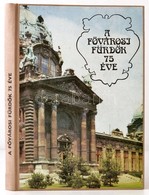 A Fővárosi Fürdők 75 éve. Szerk.: Dr. Beck Béla. Bp.,1987, Pallas. Átkötött Modern Egészvászon-kötés, Az átkötéskor A Bo - Sin Clasificación