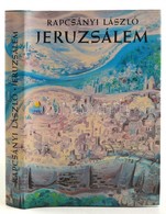 Rapcsányi László: Jeruzsálem. Bp.,1984, Gondolat. Kiadói Egészvászon-kötés, Kiadói Papír Védőborítóban. - Non Classés