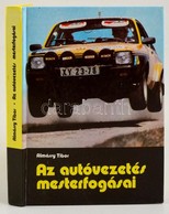 Almássy Tibor: Az Autóvezetés Mesterfogásai. Bp.,1982, Műszaki. 2. Kiadás. Kiadói Kartonált Papírkötés, Jó állapotban. - Ohne Zuordnung