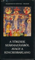 A Törzsek Származásáról, Avagy A Kincsesbarlang. Fordította: Ormos István. A Jegyzeteket Fröhlich Ida Készítette. Az Utó - Sin Clasificación