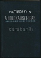 Norman G. Finkelstein: A Holokauszt-ipar. Bp.,2003, Kairosz. Kiadói Papírkötés. - Sin Clasificación