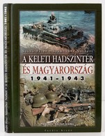 Szabó Péter - Számvéber Norbert: A Keleti Hadszíntér és Magyarország 1941-1943. Bp., é. N., Puedlo. Kartonált Papírkötés - Ohne Zuordnung