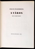 Frans Masereel: A Város. 100 Fametszet. Bp., 1961, Magyar Helikon, 14+2 P.+100 T.+ 2 P. Kiadói Egészvászon-kötés, Kiadói - Non Classés