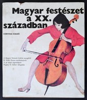 Fehér Zsuzsa - Pogány Ö. Gábor: Magyar Festészet A XX. Században. Bp., 1971, Corvina. Kiadói Egészvászonkötésben, Kiadói - Ohne Zuordnung