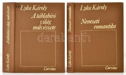 Lyka Károly: A Táblabíró Világ Művészete. Magyar Művészet 1800-1850 + Nemzeti Romantika. Magyar Művészet 1850-1867. Bp., - Unclassified