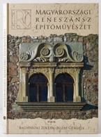 Bagyinszky Zoltán-Buzás Gergely: Magyarországi Reneszánsz építőművészet. Debrecen, é.n., TKK. Kiadói Kartonált Papírköté - Ohne Zuordnung