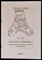 Pap Gábor: 'Csak Tiszta Forrásból...' Adalékok Bartók  Cantata Profanájának értelmezéséhez.' Művészet és Világkép. Kézir - Unclassified