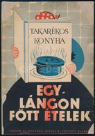 Egy Lángon Főtt ételek. Takarékos Konyha. Bp., ,Singer és Wolfner,(Radó István-ny.), 78+2 P. Papírkötésben, Restaurált P - Sin Clasificación