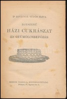 Dr. Kovácsné Tüdős Ilona: Egyszerű Házi Cukrászat és Gyümölcsfűzés. Bp.,[1925],Méhner Vilmos, 104 P. Átkötött Félvászon- - Sin Clasificación