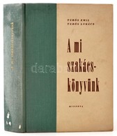 Turós Emil-Turós Lukács: A Mi Szakácskönyvünk. Bp., 1961, Minerva. Kiadói Félvászon Kötés, Kissé Foltos Gerinccel, De Eg - Unclassified