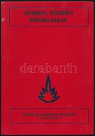 Szőnyi Ferenc(szerk.): Süssön, Főzzön Földgázzal. Bp., Fővárosi Gázművek. Kiadói Kartonált Kötés, Jó állapotban. - Unclassified