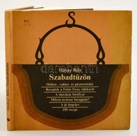 Makay Béla: Szabadtűzön. Halász-, Vadász-, és Pásztorételek. Receptek A Felső-Tisza Vidékéről. Bp.,1984, Mezőgazdasági K - Non Classés