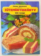 Péter Jánosné: Süteményeskönyv. 800 Recept. Bp.,2000, Papp-Ker Kft. Kiadói Papírkötés. - Unclassified