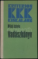 Mikó István: Vadászkönyv. Bukarest, 1984. Kriterion. Kiadói Félvászon-kötés. - Non Classés