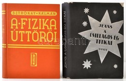 Sztrókay Kálmán: A Fizika úttörői. Bp., 1939, Dante. Kiadói Kartonált Kötés, Jó állapotban + Jeans, James: A Csillagos é - Non Classificati